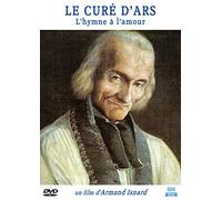 Le curé d'Ars - L'hymne à l'amour