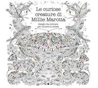 Le curiose creature di Millie Marotta. Disegni da colorare per vincere lo stress