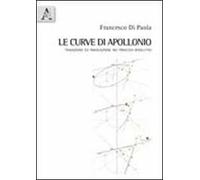 Le curve di Apollonio. Tradizione e innovazione nei processi risolutivi. Con CD-ROM