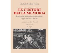Le Custodi Della Memoria