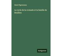 Le cycle de la croisade et la famille de Bouillon