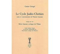 Le cycle judéo-chrétien sceau et couronnement de l'histoire humaine. Intégré par