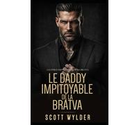 Le Daddy Impitoyable de la Bratva: Séduction Interdite et Grossesse Surprise