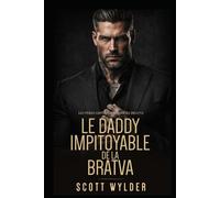 Le Daddy Impitoyable de la Bratva: Séduction Interdite et Grossesse Surprise