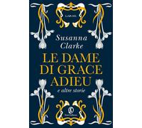 Le dame di Grace Adieu e altre storie [Paperback] [Oct 18, 2022] Clarke, Susanna