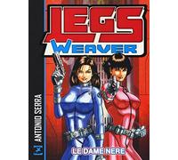 Le dame nere. Legs weaver