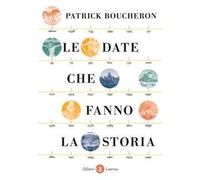 Le date che fanno la storia