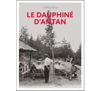 Le Dauphiné d'antan