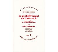 Le Dechiffrement Du Lineaire B Aux Origines De La Langue Grecque