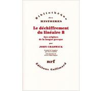 Le déchiffrement du linéaire B de John Chadwick ( 7 mars 1972 )