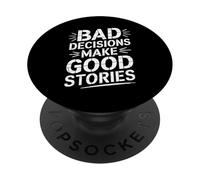 Le decisioni sbagliate rendono le buone storie divertenti PopSockets PopGrip Adesivo