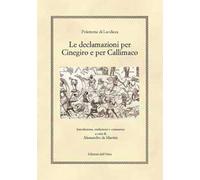 Le declamazioni per Cinegiro e per Callimaco. Ediz. critica