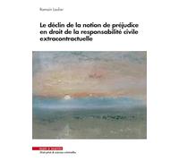 Le déclin de la notion de préjudice en droit de la responsabilité civile extracontractuelle