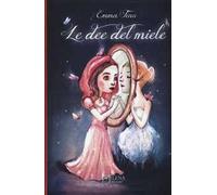 Le dee del miele. Nuova ediz.