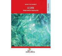 Le dee. Interverte memorie