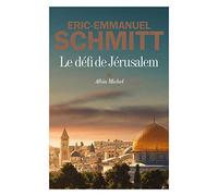 Le défi de Jérusalem: un voyage en Terre sainte