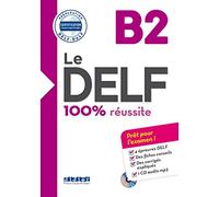 Le DELF 100% reussite: Livre B2 & CD MP3 [French] by Moreau, Nicolas