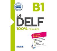 Le DELF B1 100% reussite +CD [Lingua francese]