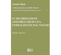 Le deliberazioni assembleari di S.p.A. verbalizzate dal notaio