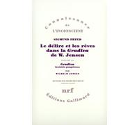 Le délire et les rêves dans la «Gradiva» de W. Jensen