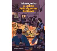 Libri Takase Junko - Le Delizie Della Signorina Ashikawa