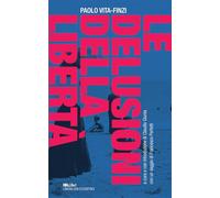 Libri Vita Finzi Paolo - Le Delusioni Della Liberta