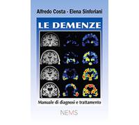 Le Demenze: Manuale di diagnosi e trattamento
