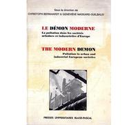 Le démon moderne : la pollution dans les societes urbaines et industrielles d'europe (bilingue): La pollution dans les sociétés urbaines et ... in Urban and Industrial Europeans Societies