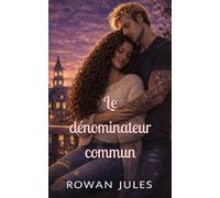 Le dénominateur commun: Série Love in Lennoxville, tome 1