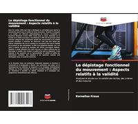 Le dépistage fonctionnel du mouvement : Aspects relatifs à la validité: Analyses et études sur la validité des tâches, des critères et des mesures