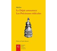 Le dépit amoureux ; Les précieuses ridicules