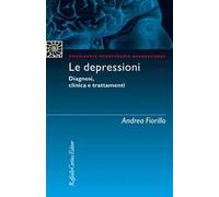 Le depressioni. Diagnosi, clinica, trattamenti