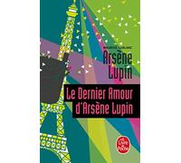 Le dernier amour d'arsene lupi: Arsène Lupin