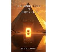 Le Dernier Code de l'Humanité - Intégrale : Tomes IV - V - VI: 2