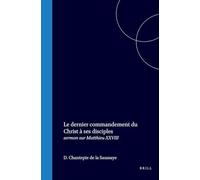 Le Dernier Commandement Du Christ À Ses Disciples: Sermon Sur Matthieu XXVIII: 19, 20a