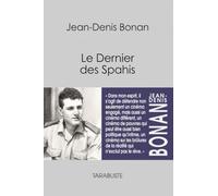 LE DERNIER DES SPAHIS - Jean-Denis Bonan