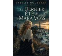 Le Dernier Été de Mara Voss: On l'a enterré il y a vingt ans. Le problème, c'est qu'elle n'était pas encore morte.