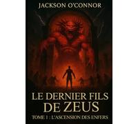 Le dernier fils de Zeus: L'Ascension des Enfers