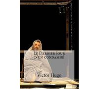 Le Dernier Jour d un condamne