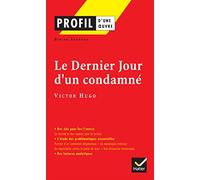Le Dernier Jour d'un condamné, Victor Hugo: Le dernier jour d'un condamne