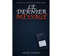 Le Dernier Message: Un thriller où le futur tente de changer le passé