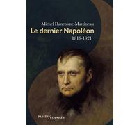 Le dernier Napoléon: 1819-1821