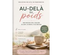 Le Dernier Régime de Ma Vie: Mon parcours vers une perte de poids durable grâce à l'alignement du corps, de l'esprit et de l'énergie