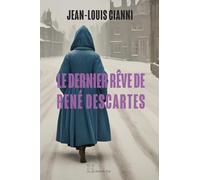Le dernier rêve de René Descartes