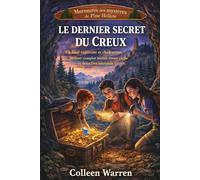 LE DERNIER SECRET DU CREUX: Un final captivant et chaleureux, mêlant complot mortel, trésor caché et détective intrépide (Livre 5)