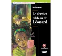 Le dernier tableau de Léonard. Livello A1. Con espansione online: Le dernier tableau de Leonard +