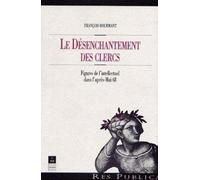 Le désenchantement des clercs: Figures de l'intellectuel dans l'après-Mai 68