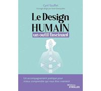 Le design humain, un outil fascinant: Un accompagnement pratique pour mieux comprendre qui vous êtes vraiment