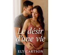 Le désir d'une vie