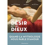 Le désir et les dieux – Flammarion
